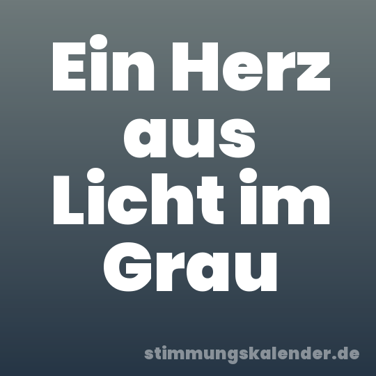 Ein Herz aus Licht im Grau