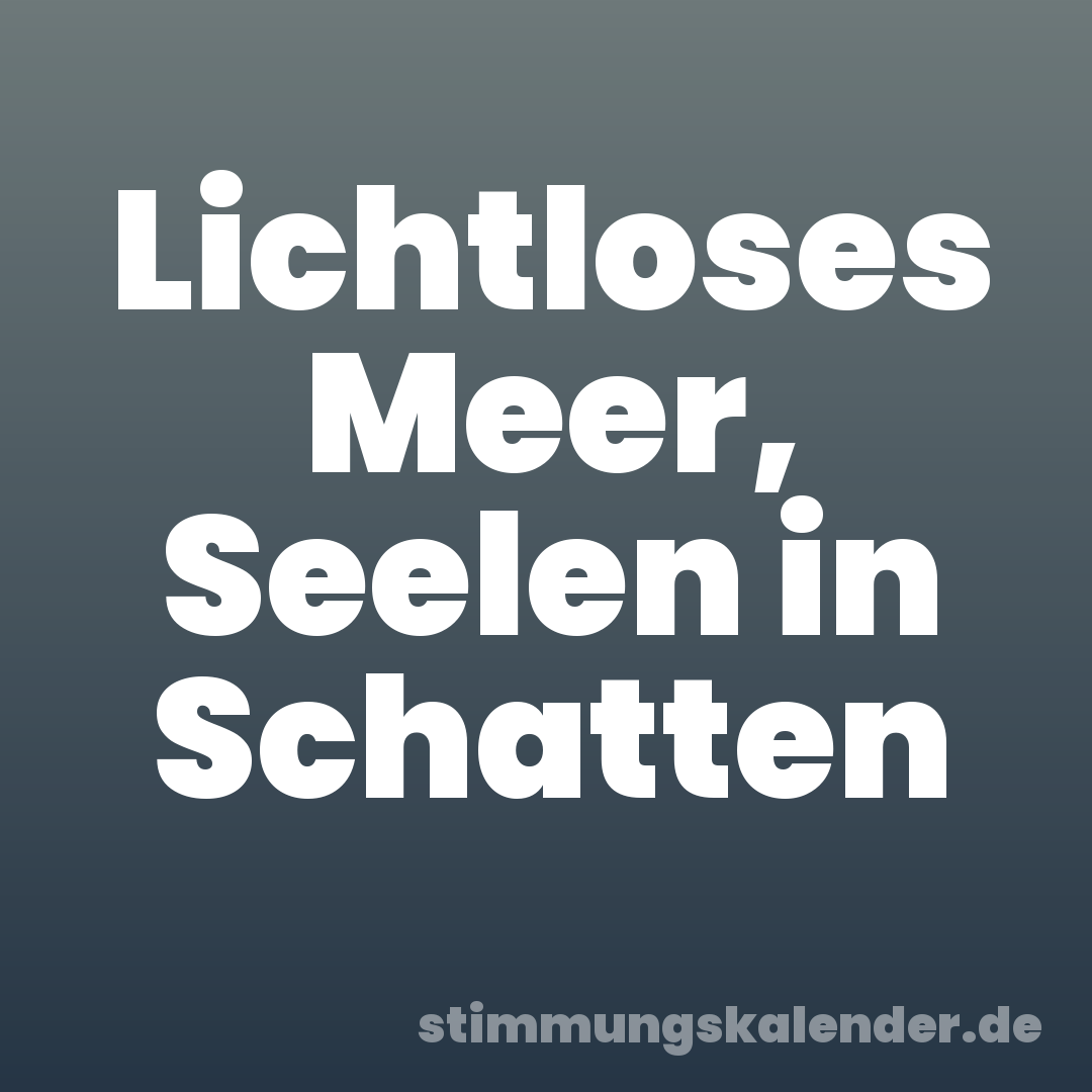 Lichtloses Meer, Seelen in Schatten