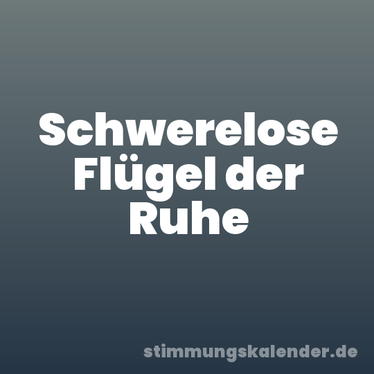 Schwerelose Flügel der Ruhe