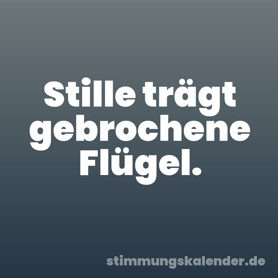 Stille trägt gebrochene Flügel.