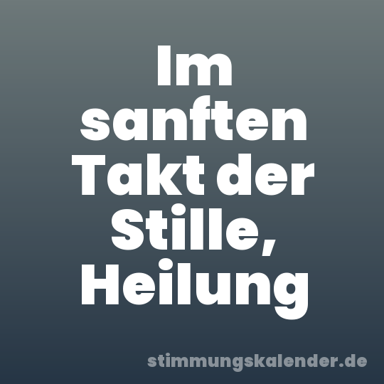 Im sanften Takt der Stille, Heilung