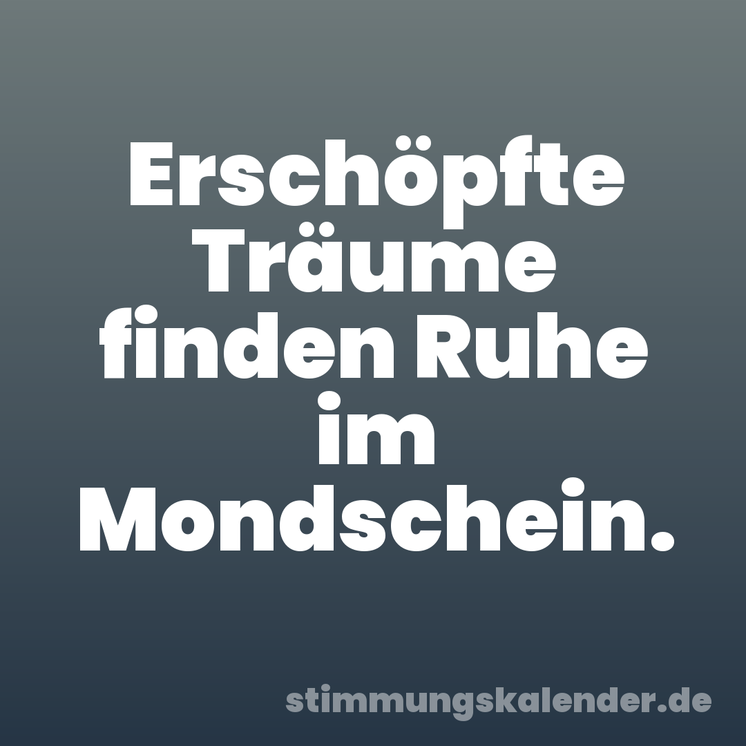 Erschöpfte Träume finden Ruhe im Mondschein.