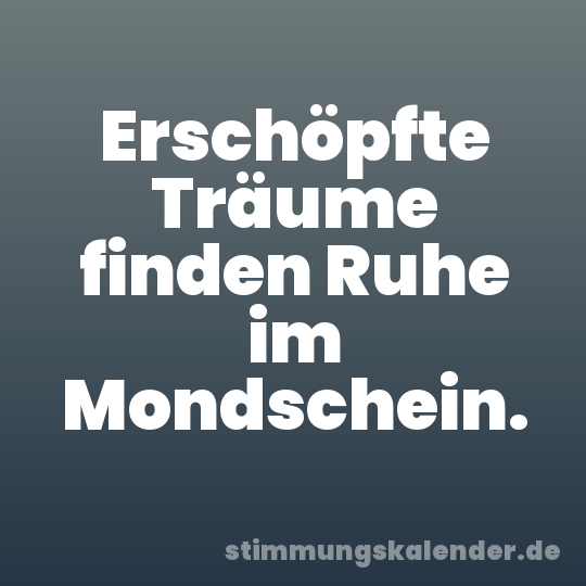 Erschöpfte Träume finden Ruhe im Mondschein.