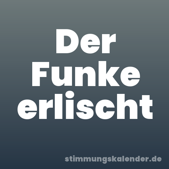 Der Funke erlischt