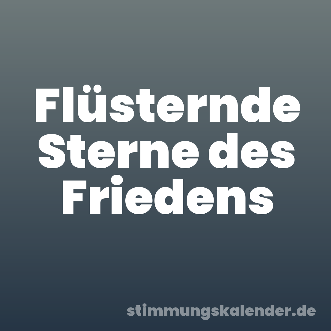 Flüsternde Sterne des Friedens