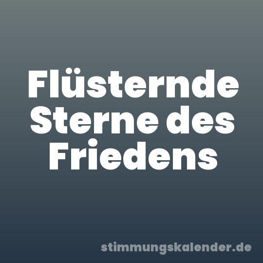 Flüsternde Sterne des Friedens