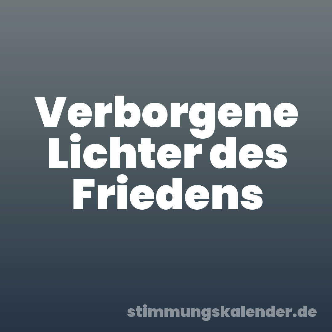 Verborgene Lichter des Friedens