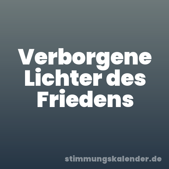 Verborgene Lichter des Friedens