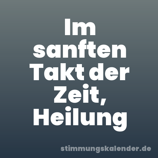 Im sanften Takt der Zeit, Heilung