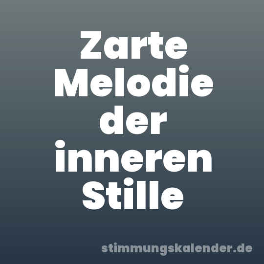 Zarte Melodie der inneren Stille