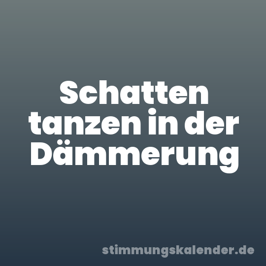 Schatten tanzen in der Dämmerung