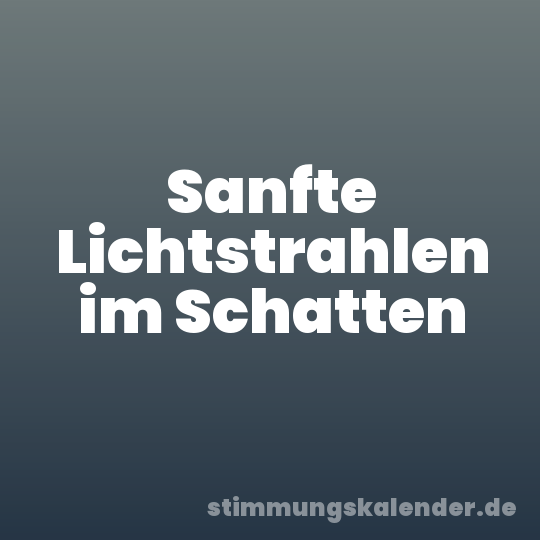 Sanfte Lichtstrahlen im Schatten
