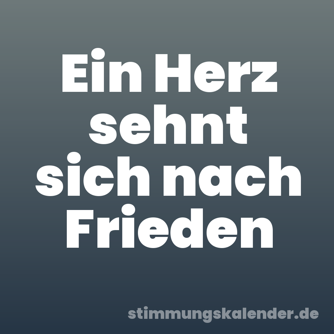 Ein Herz sehnt sich nach Frieden