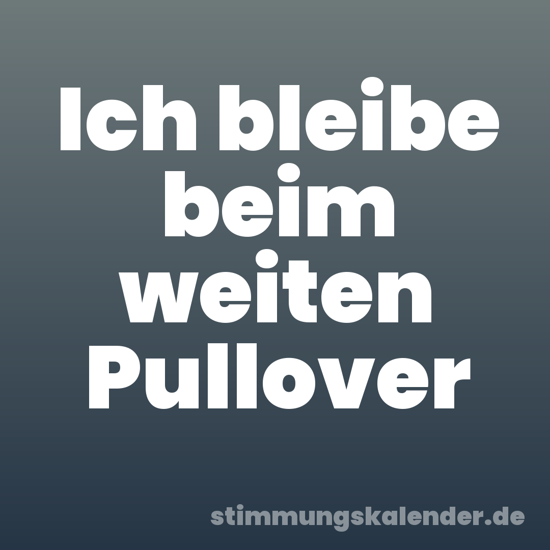Ich bleibe beim weiten Pullover