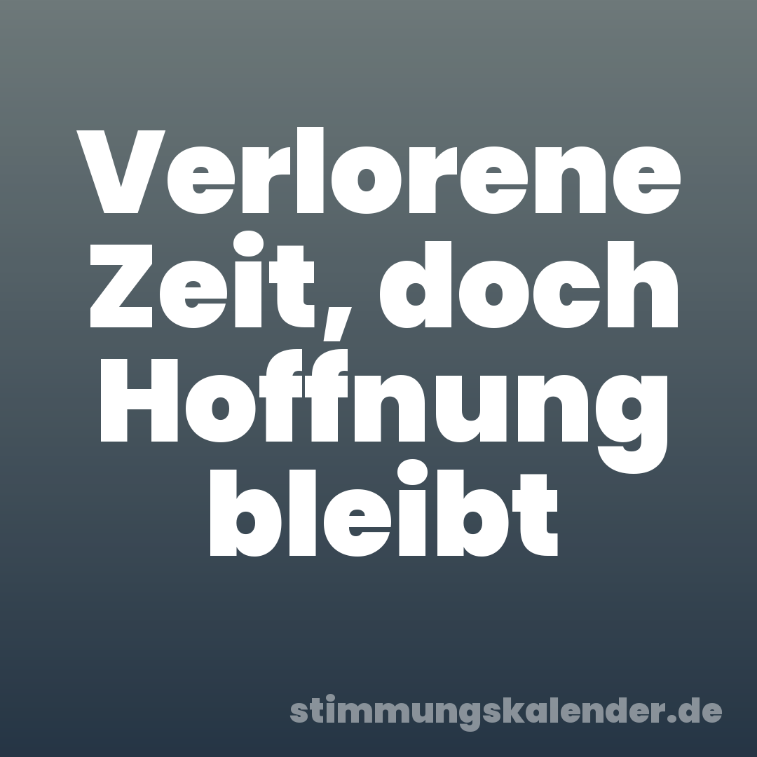 Verlorene Zeit, doch Hoffnung bleibt