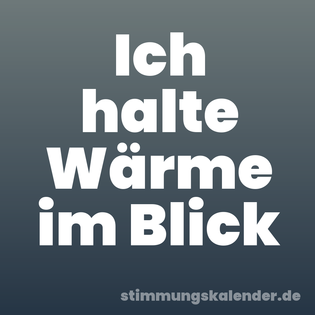 Ich halte Wärme im Blick