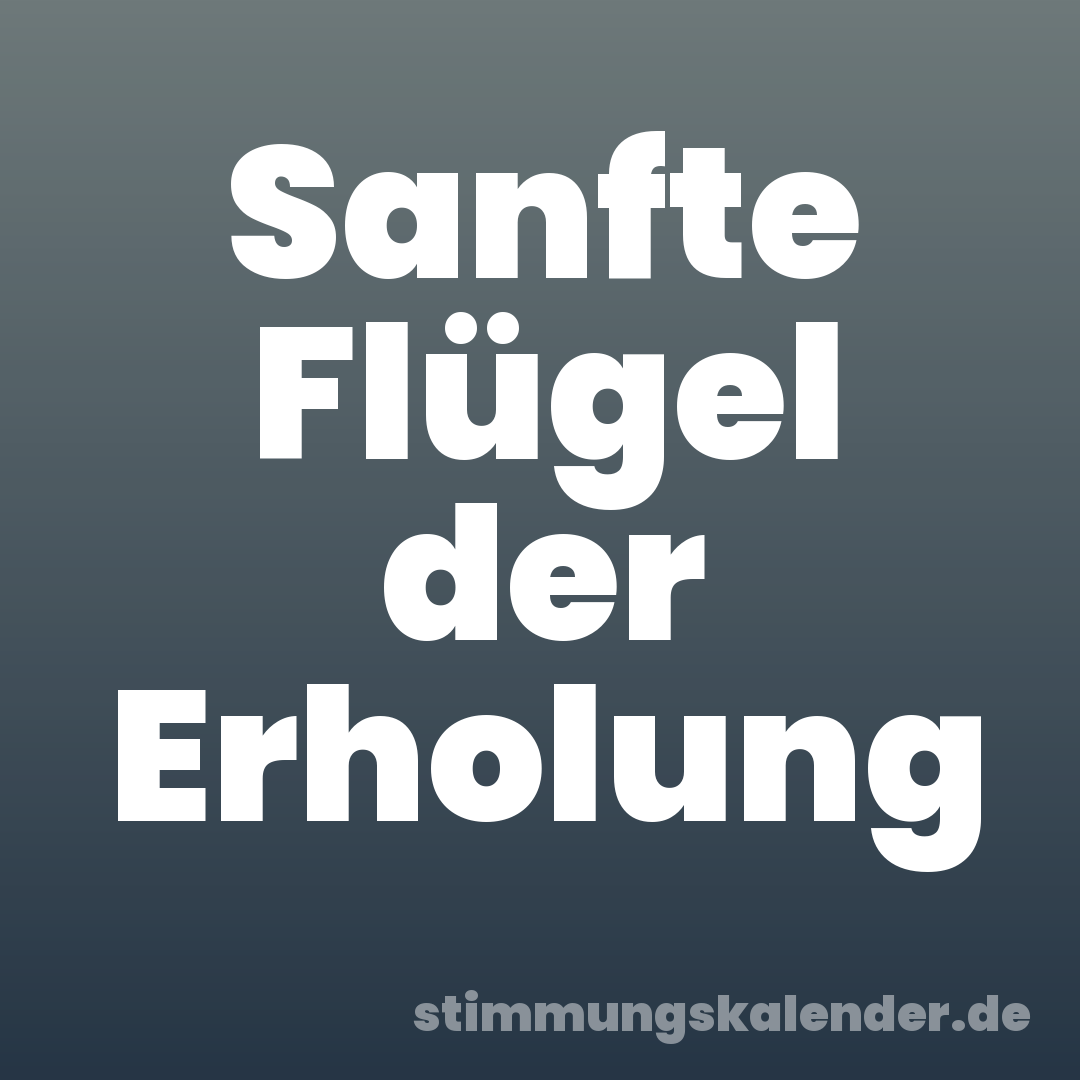 Sanfte Flügel der Erholung