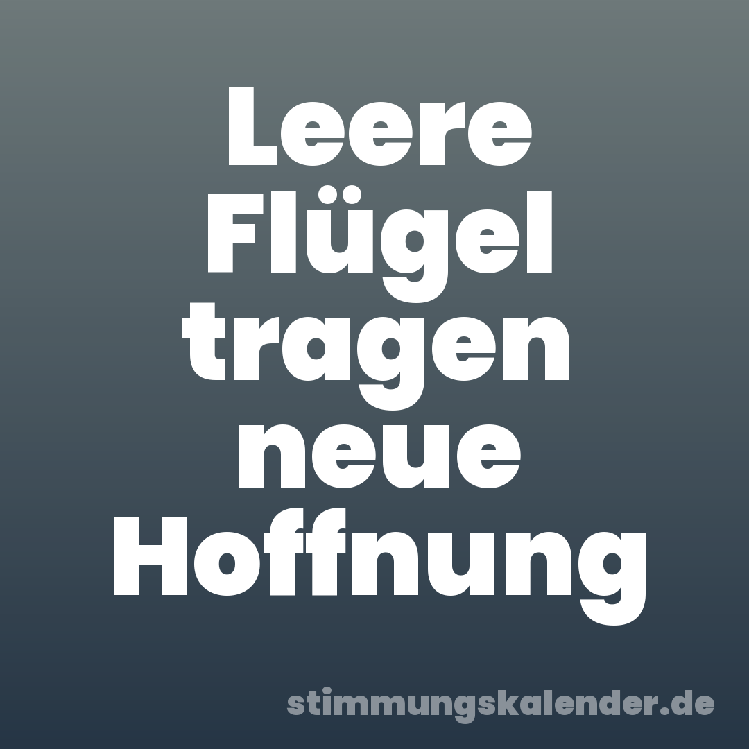 Leere Flügel tragen neue Hoffnung