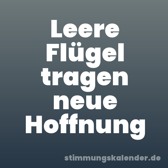 Leere Flügel tragen neue Hoffnung