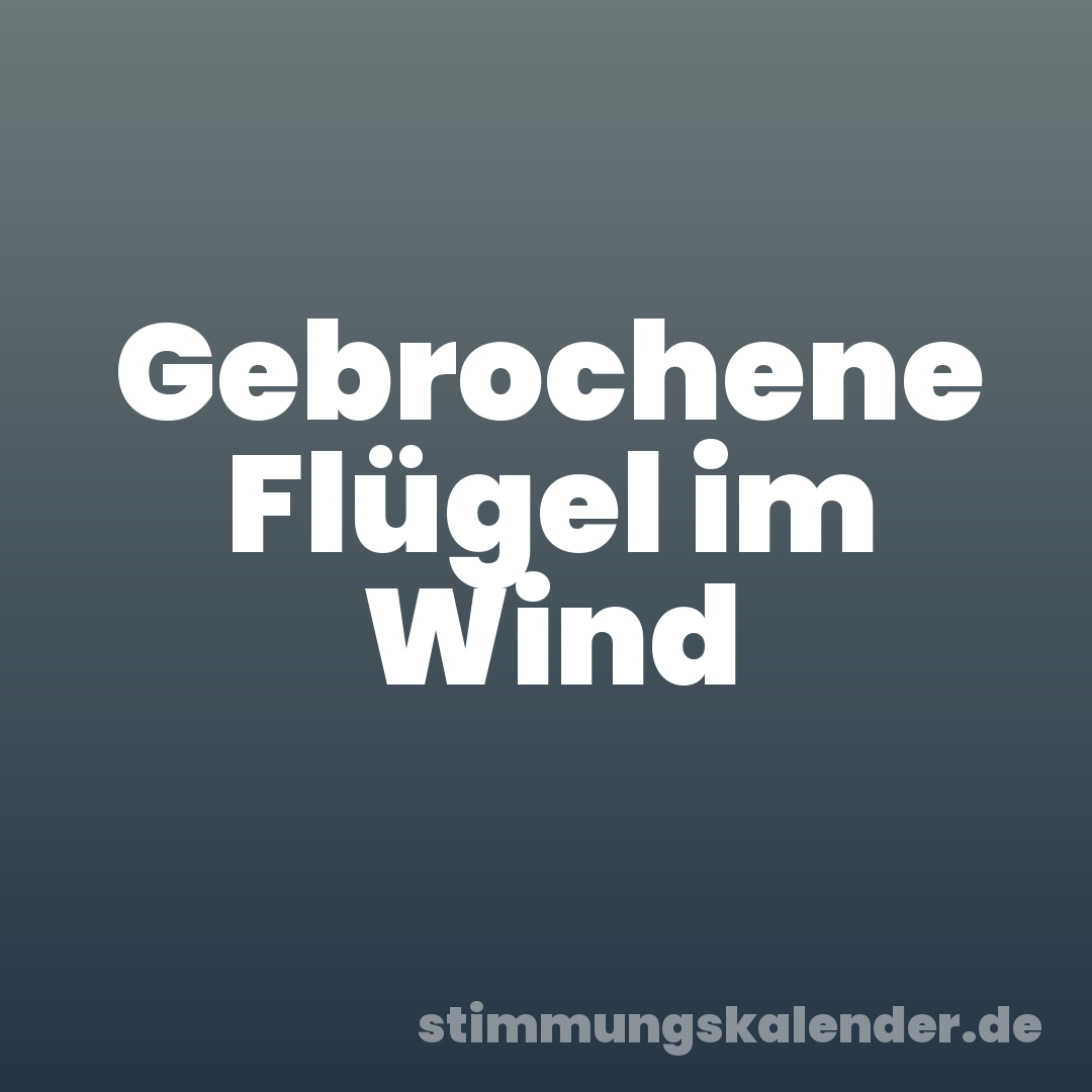 Gebrochene Flügel im Wind