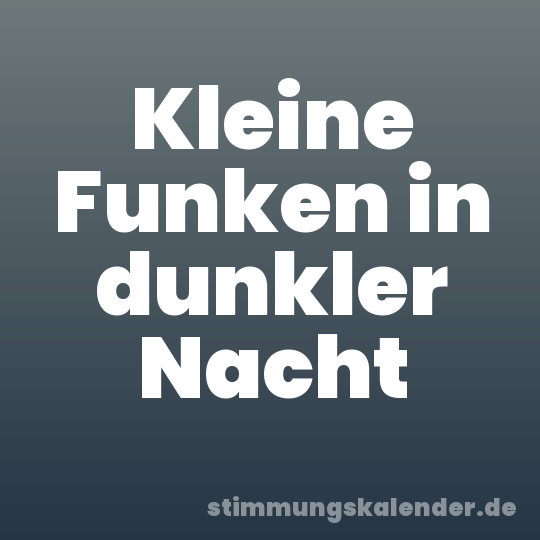 Kleine Funken in dunkler Nacht
