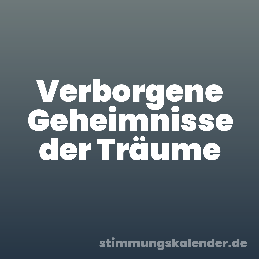 Verborgene Geheimnisse der Träume