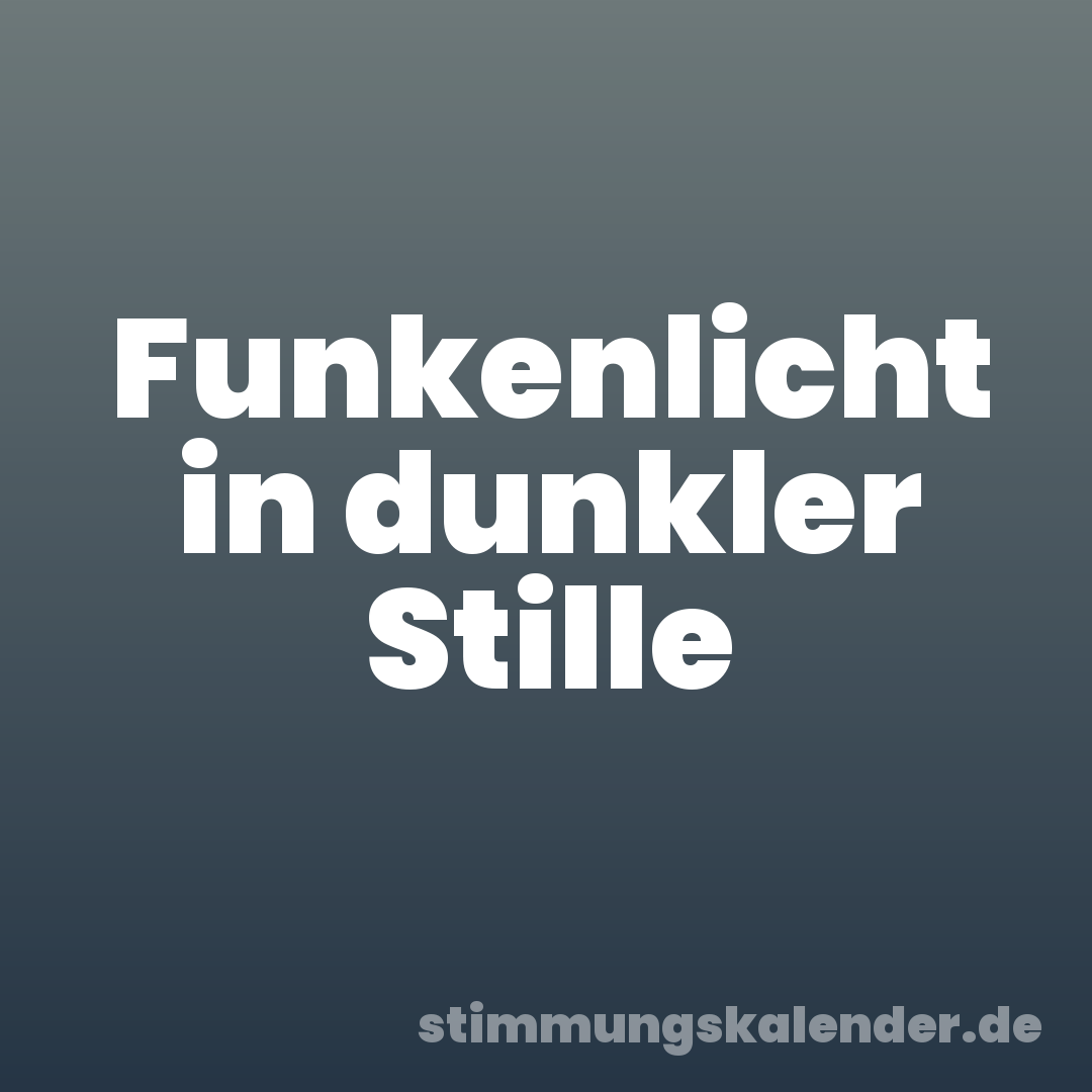 Funkenlicht in dunkler Stille
