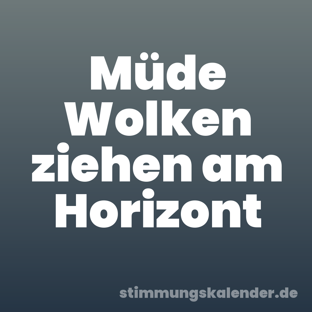 Müde Wolken ziehen am Horizont