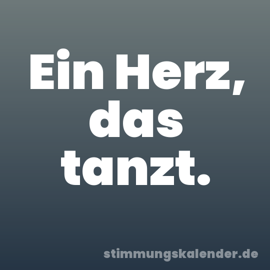 Ein Herz, das tanzt.