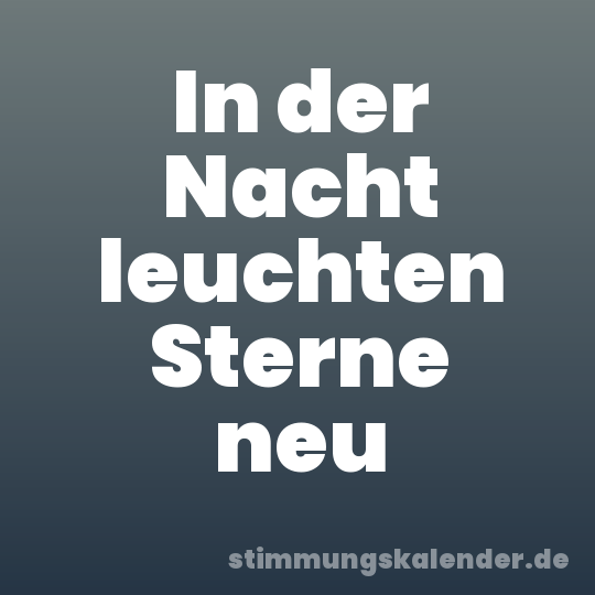 In der Nacht leuchten Sterne neu
