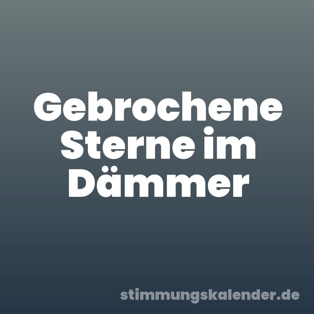 Gebrochene Sterne im Dämmer