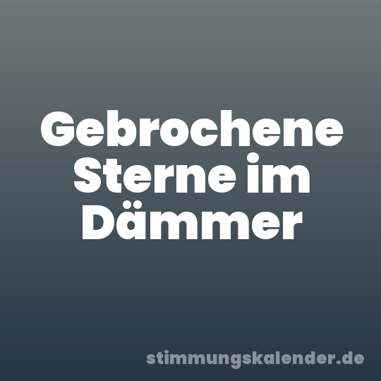 Gebrochene Sterne im Dämmer