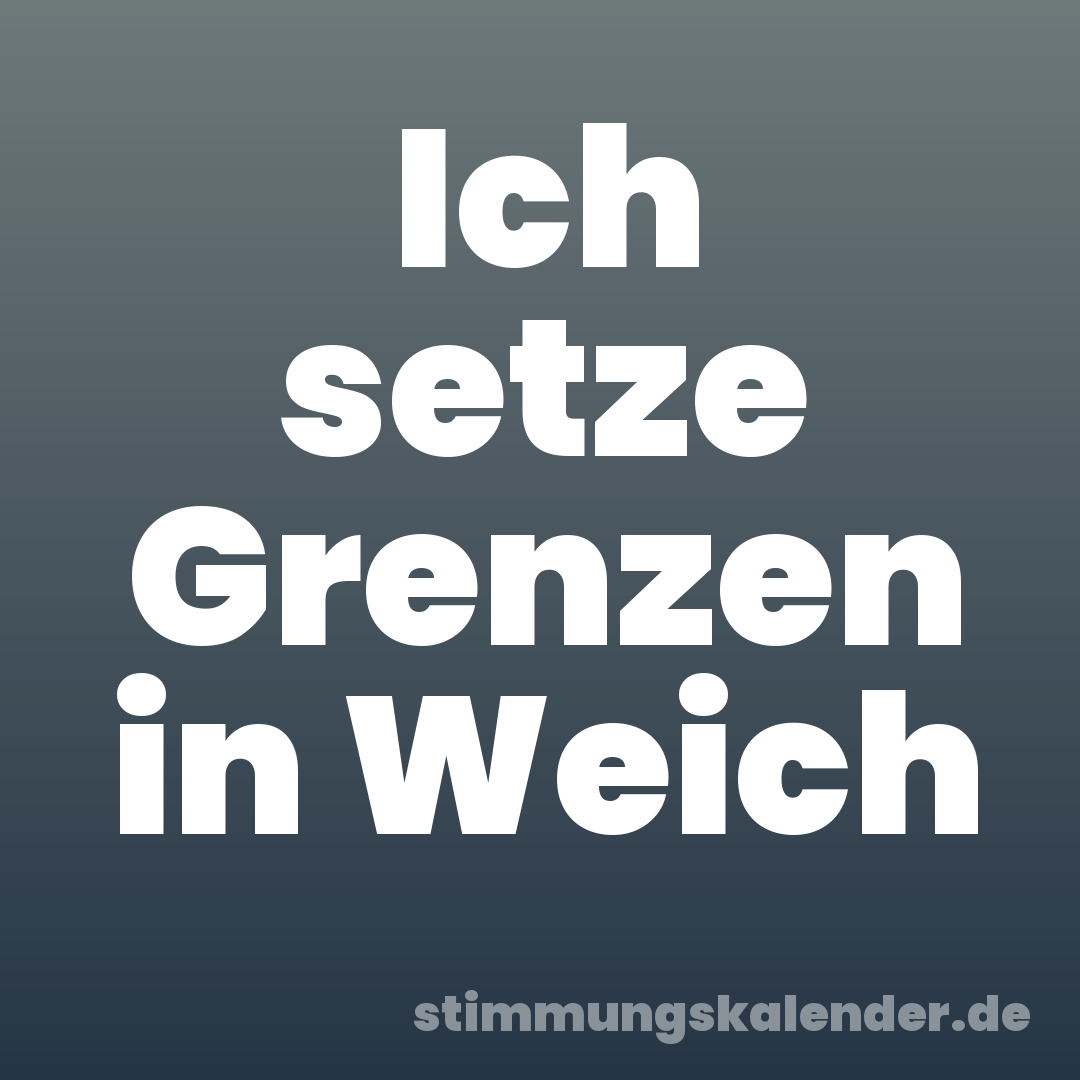 Ich setze Grenzen in Weich
