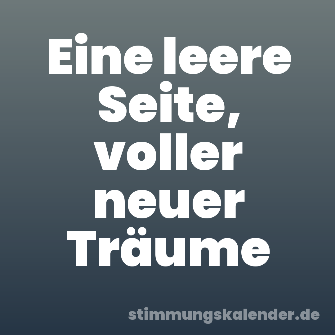 Eine leere Seite, voller neuer Träume