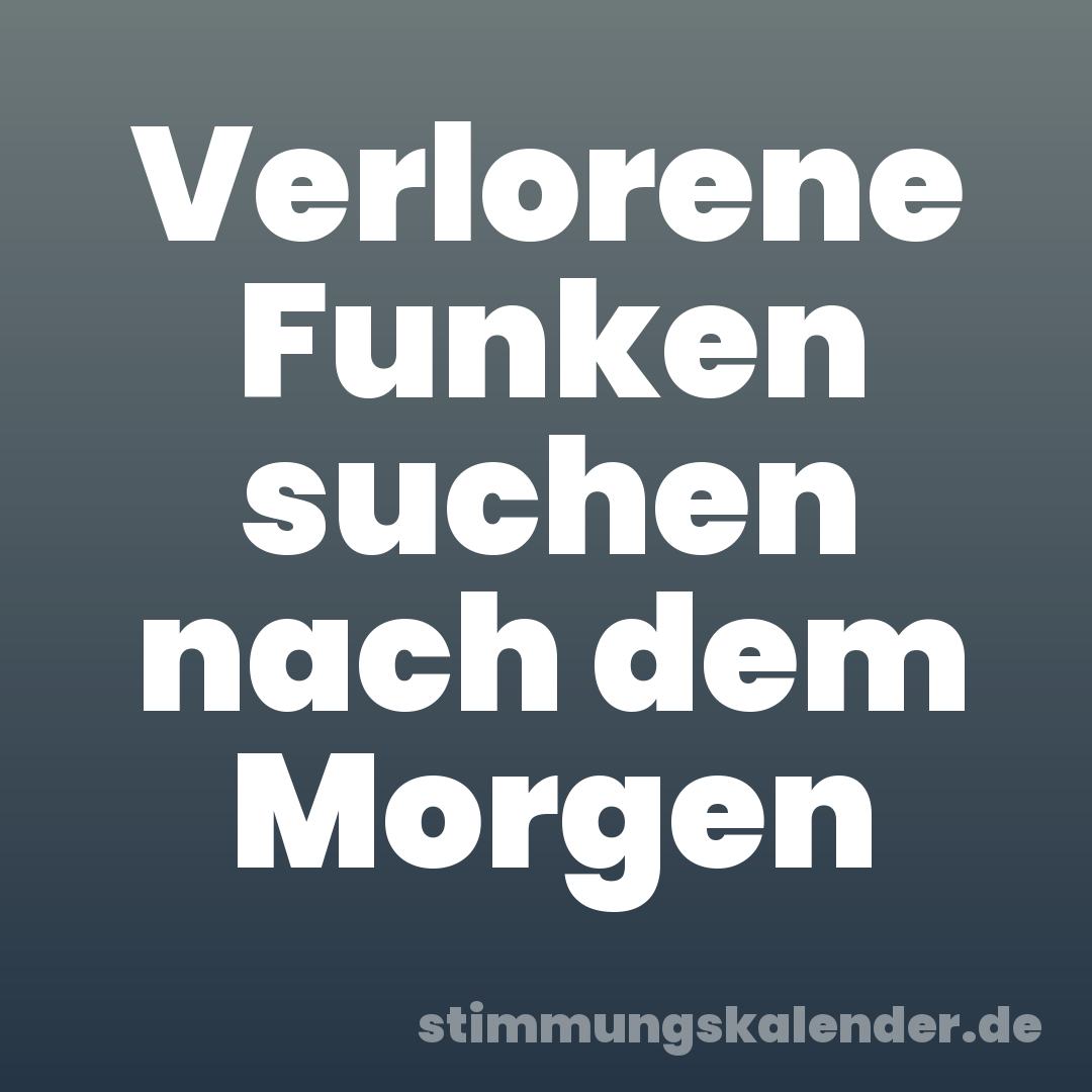 Verlorene Funken suchen nach dem Morgen