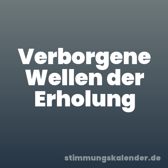 Verborgene Wellen der Erholung