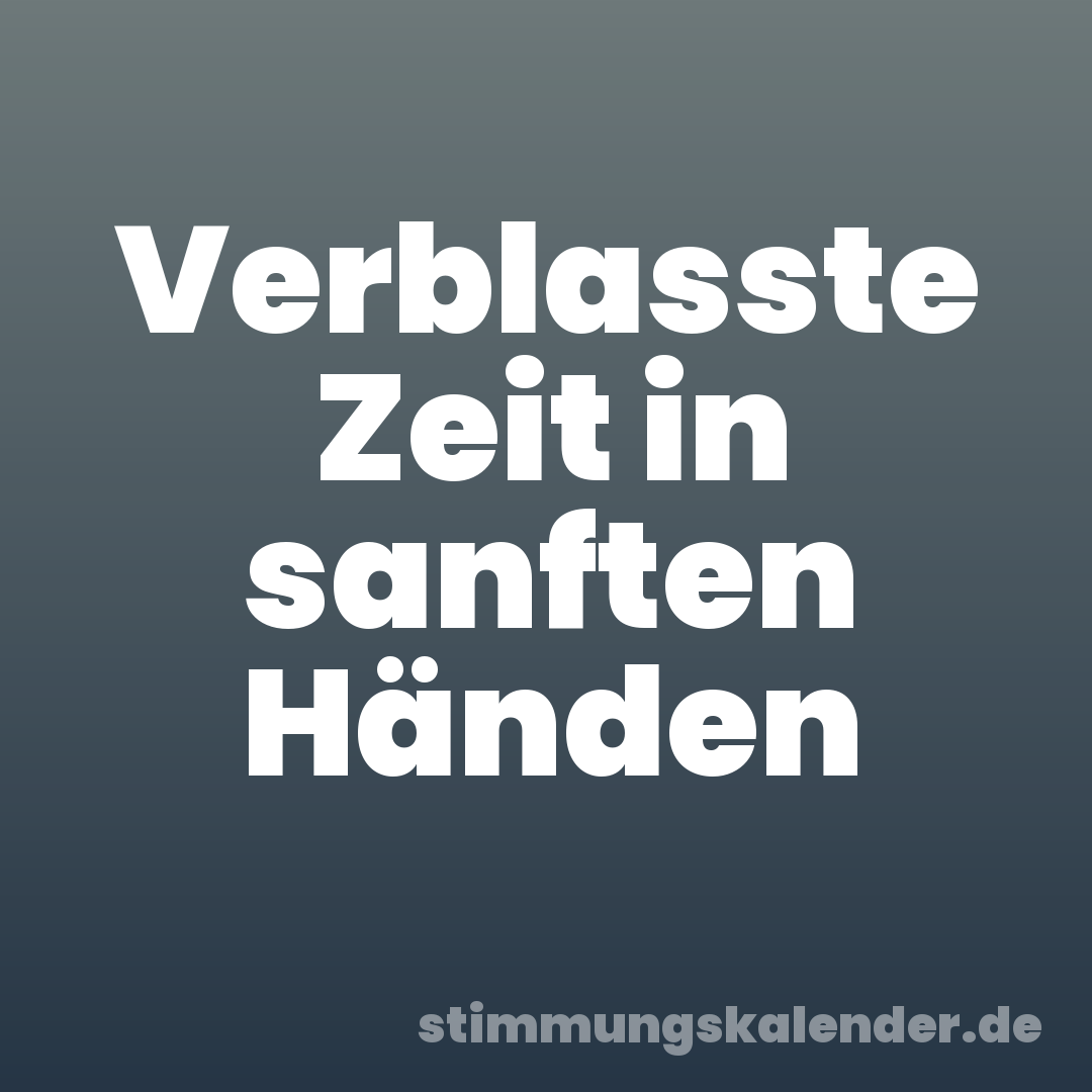 Verblasste Zeit in sanften Händen