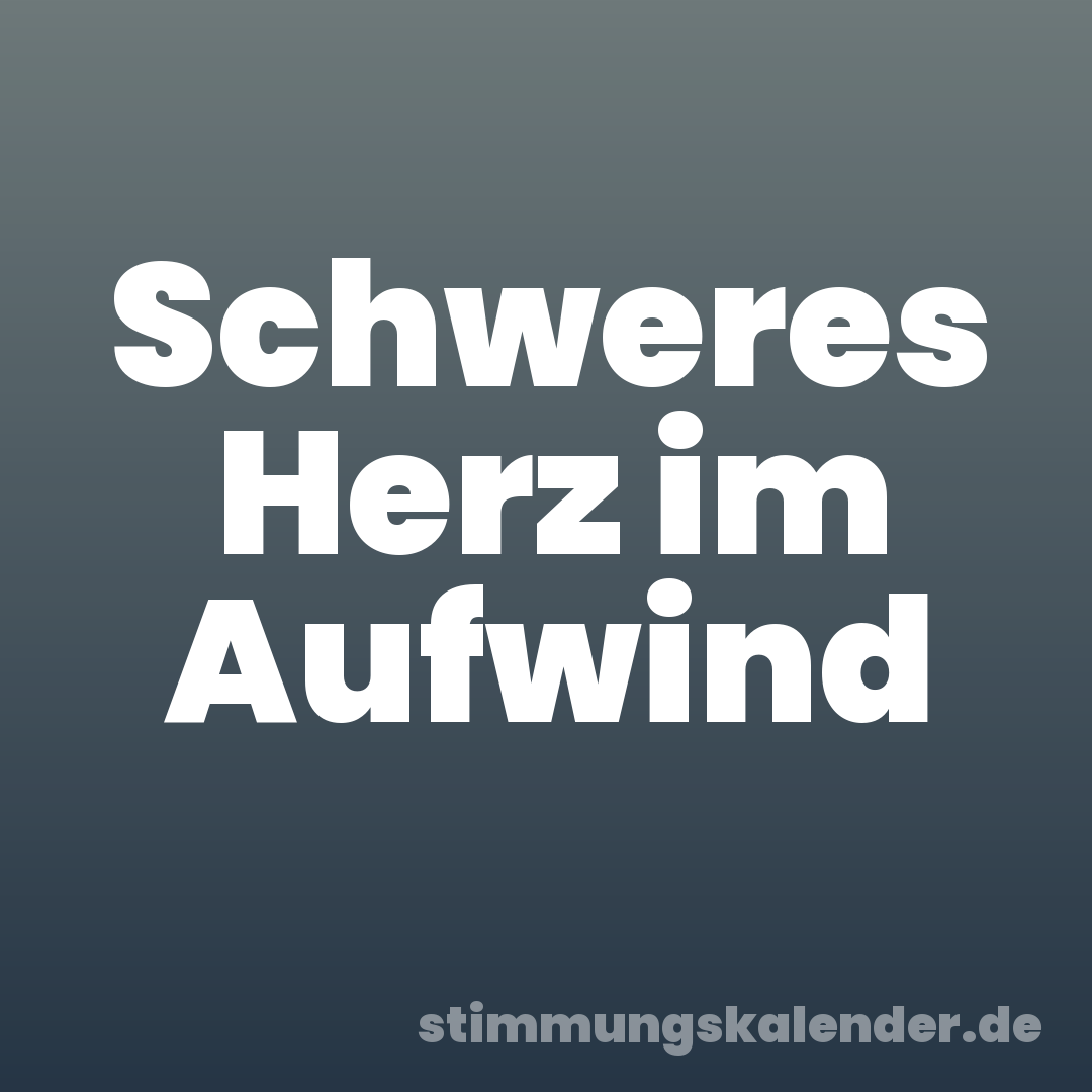 Schweres Herz im Aufwind