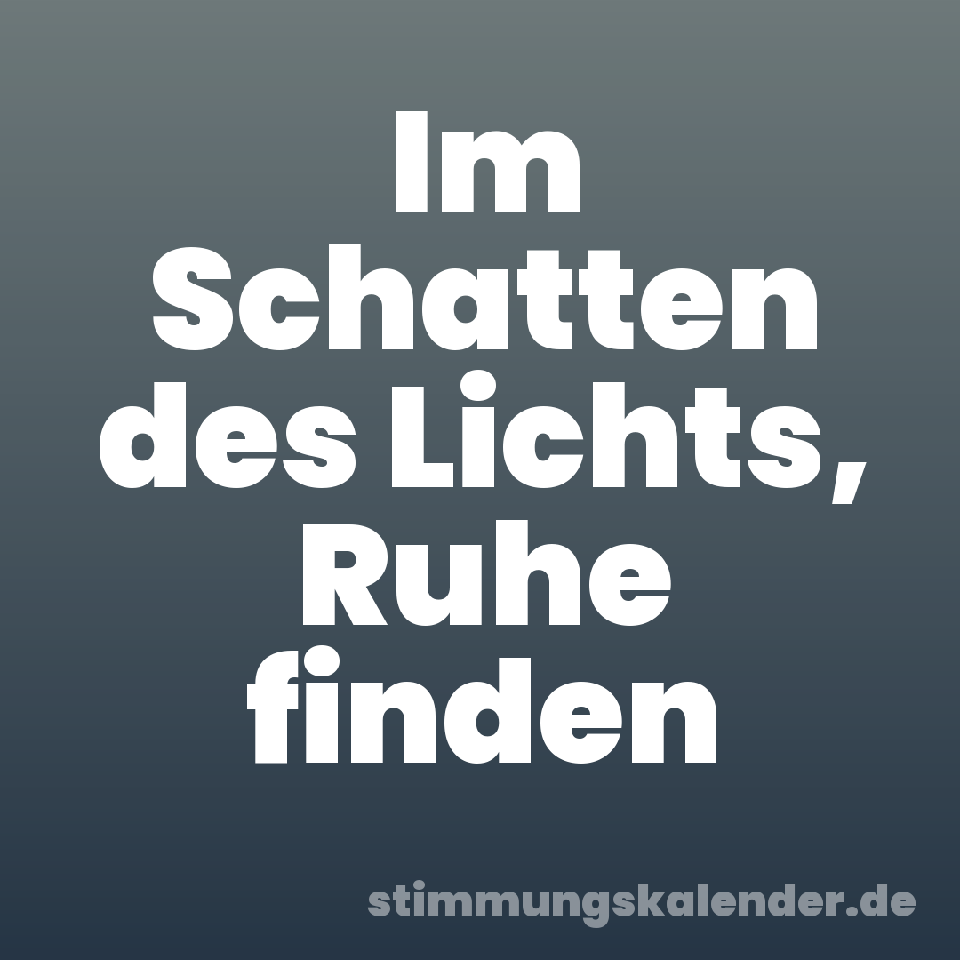 Im Schatten des Lichts, Ruhe finden