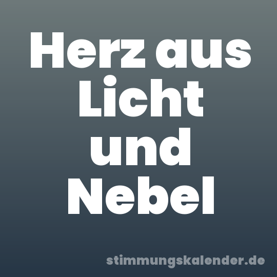 Herz aus Licht und Nebel