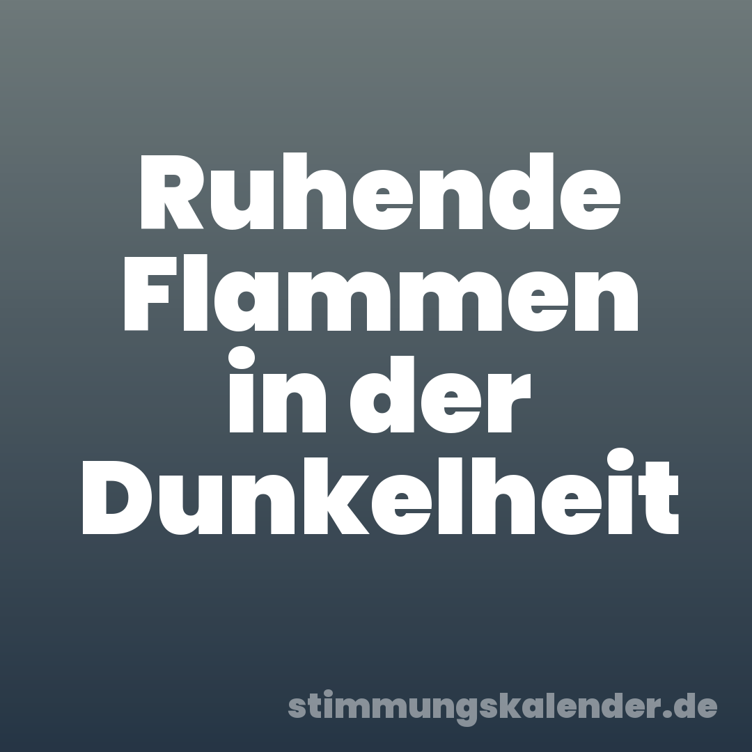 Ruhende Flammen in der Dunkelheit