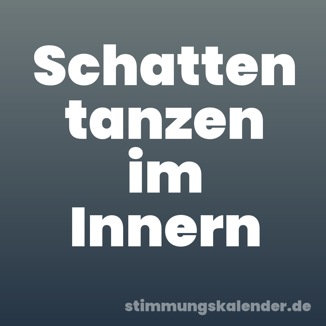 Schatten tanzen im Innern