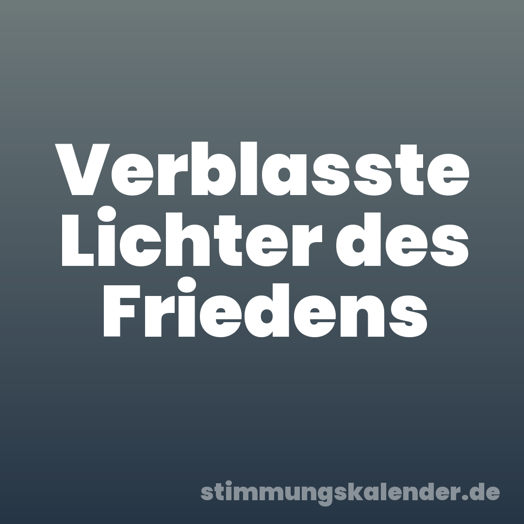 Verblasste Lichter des Friedens