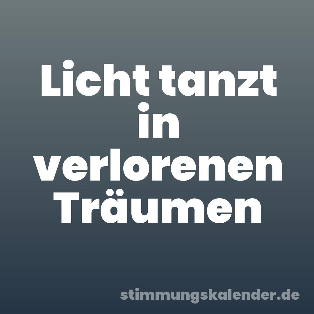 Licht tanzt in verlorenen Träumen