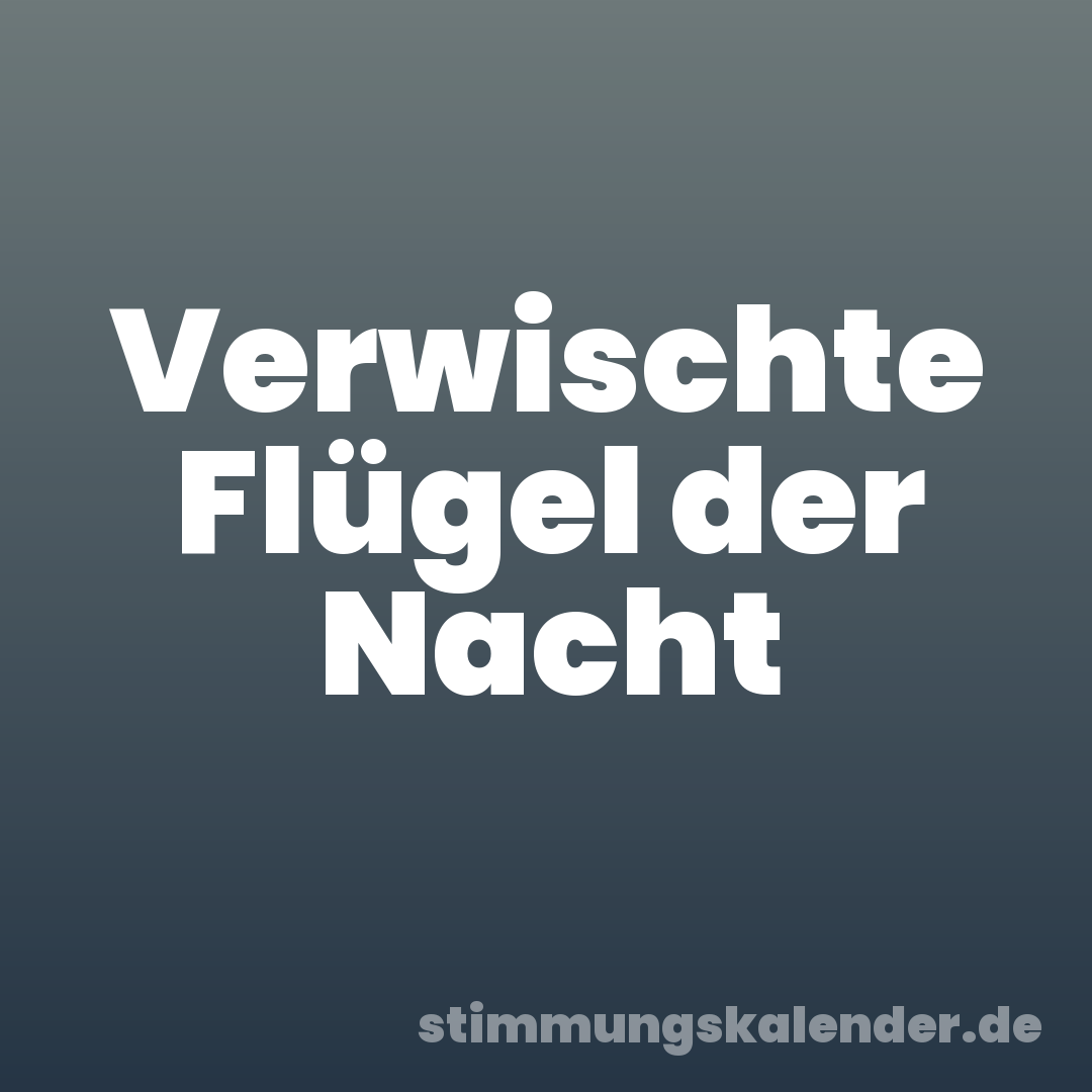 Verwischte Flügel der Nacht