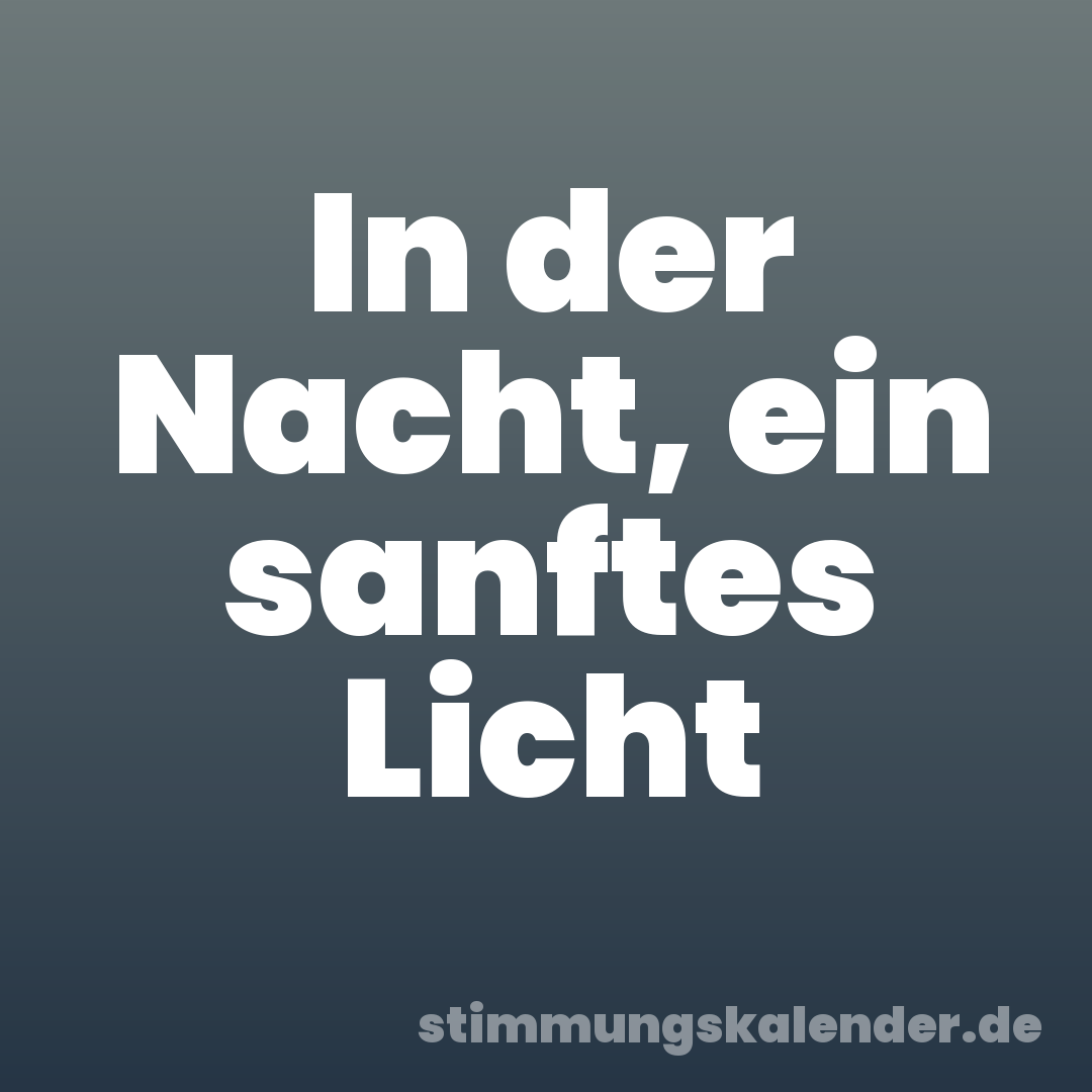 In der Nacht, ein sanftes Licht