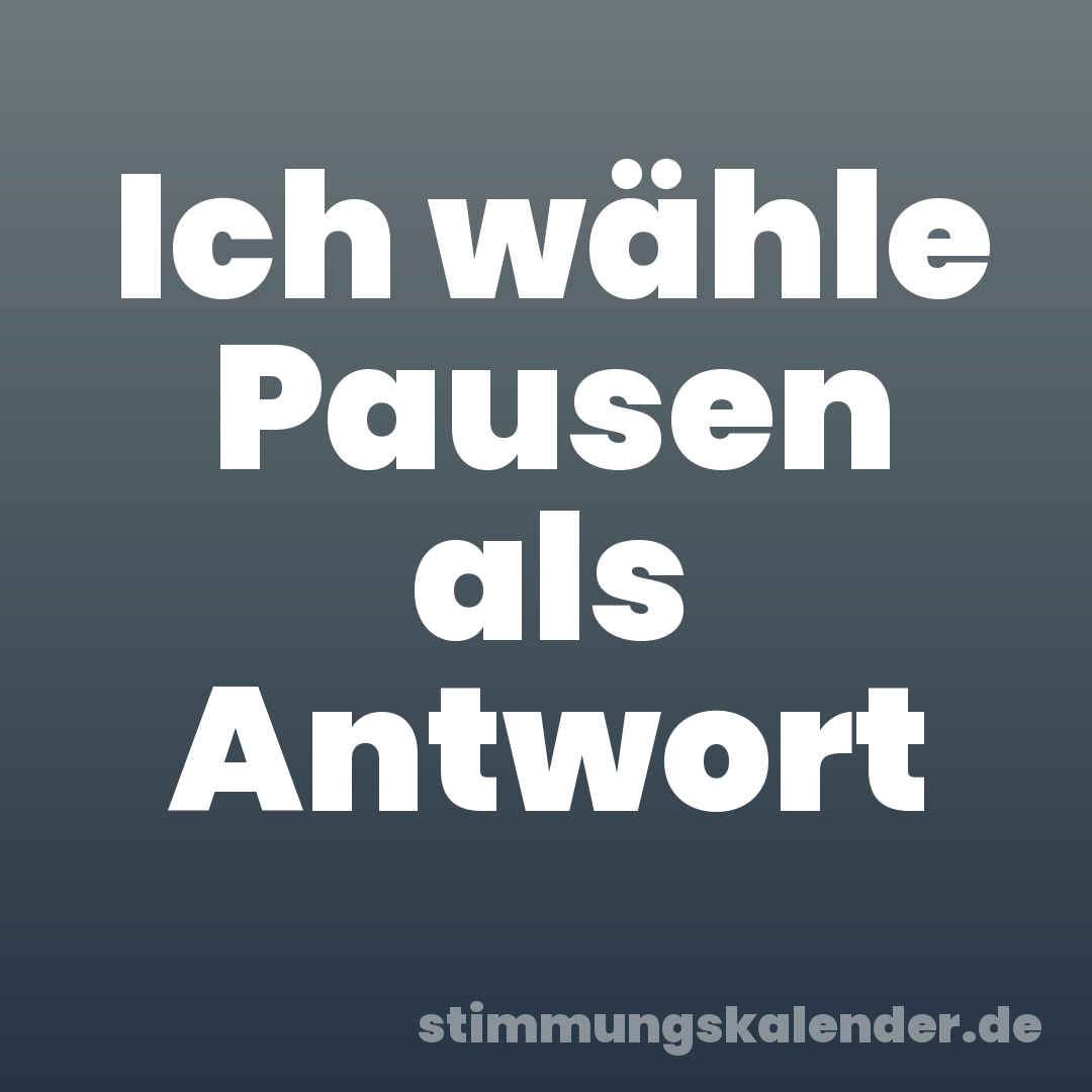 Ich wähle Pausen als Antwort