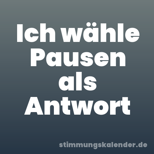 Ich wähle Pausen als Antwort