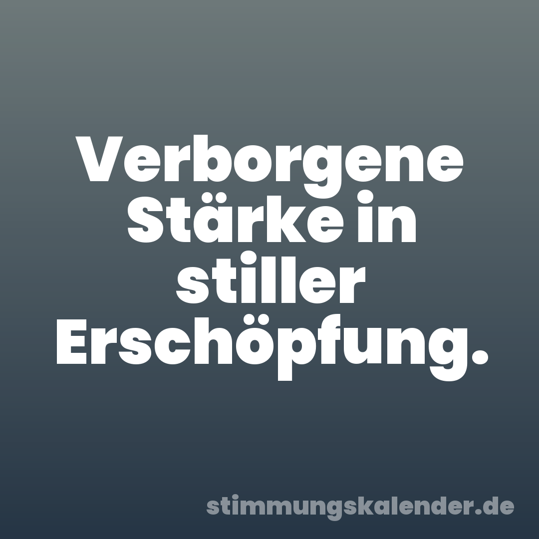 Verborgene Stärke in stiller Erschöpfung.