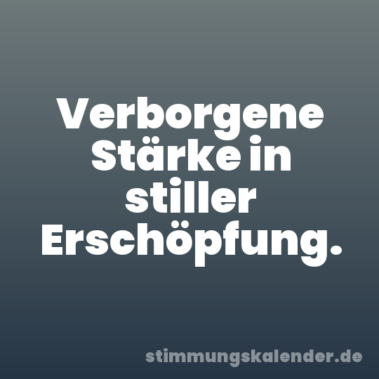 Verborgene Stärke in stiller Erschöpfung.